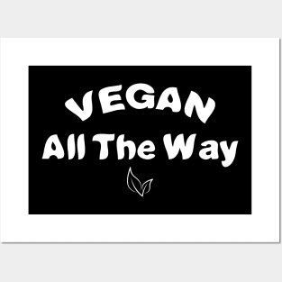 Vegan All The Way Posters and Art